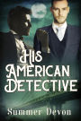 His American Detective (Victorian Gay Detective, #1)
