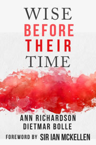 Title: Wise Before Their Time: People with AIDS and HIV Talk About their Lives, Author: Ann Richardson
