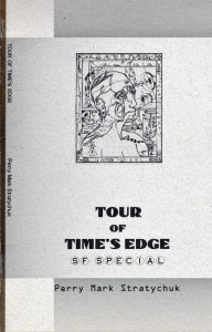 Title: Tour of Time's Edge: S.F. Special, Author: Perry Mark Stratychuk