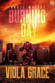 Title: Burning Day (Innate Wright, #1), Author: Viola Grace