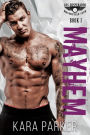 Mayhem: A Bad Boy Motorcycle Club Romance (Los Desperados MC, #3)