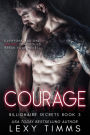 Courage (Billionaire Secrets Series, #3)
