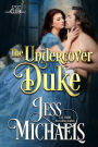The Undercover Duke (1797 Club Series #6)
