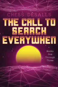 Title: The Call to Search Everywhen Box Set, Author: Chess Desalls