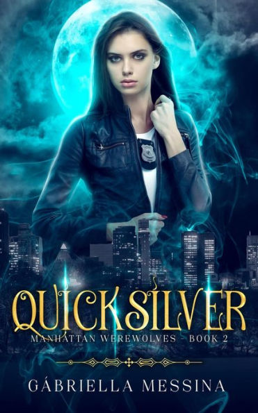 Quicksilver (Manhattan Werewolves series, #2)