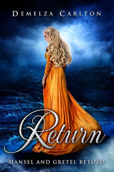 Return: Hansel and Gretel Retold (Romance a Medieval Fairytale series, #10)