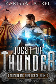 Title: Quest of Thunder (Stormbourne Chronicles, #2), Author: Karissa Laurel