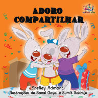 Title: Adoro compartilhar (I Love to Share) Portuguese Language Children's Book (Portuguese Bedtime Collection), Author: Shelley Admont