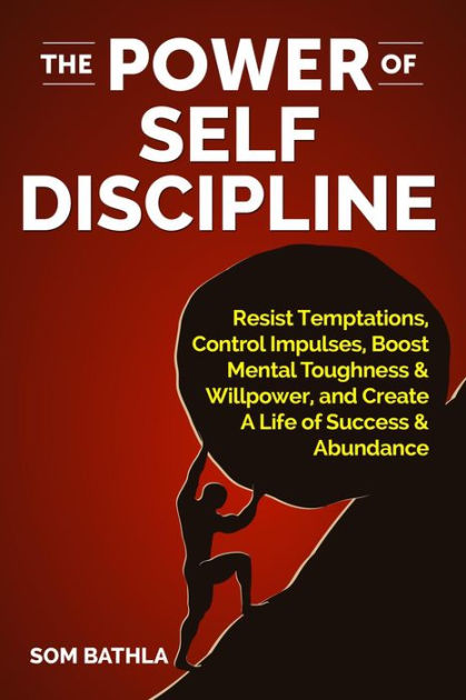 The Power of Self Discipline by Som Bathla | eBook | Barnes & Noble®