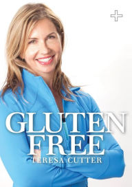 Title: Gluten-Free: Healthy Chef (Purely Delicious Mini Ebooks), Author: Teresa Cutter