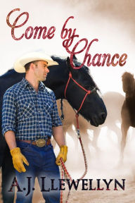 Title: Come By Chance, Author: A.J. Llewellyn