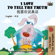 Title: I Love to Tell the Truth (English Chinese Mandarin Kids Book), Author: Shelley Admont