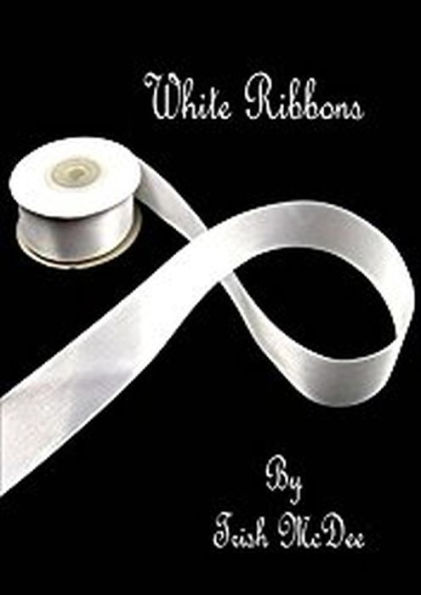 White Ribbons (DVU Tetralogy)