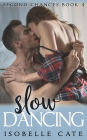 Slow Dancing (Second Chances Series, #4)