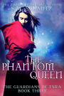 The Phantom Queen (The Guardians of Tara, #3)