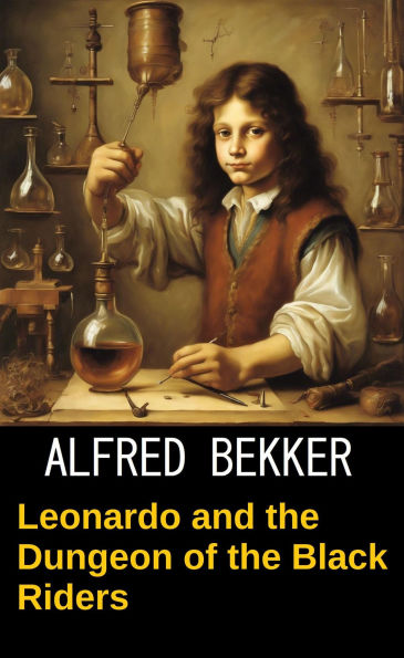 Leonardo and the Dungeon of the Black Riders (Da Vinci's Cases)