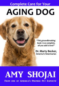 Title: Complete Care for Your Aging Dog, Author: Amy Shojai