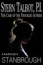 Stern Talbot, PI: The Case of the Troubled Actress (Stern Talbot PI, #1)