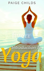 Title: Introduction to Yoga (The Yoga Series, #1), Author: Paige Childs