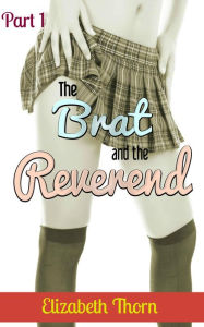 Title: The Brat and the Reverend - Part 1, Author: Elizabeth Thorn