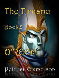 Title: Q'reem (THE TIRNANO, #2), Author: Peter M. Emmerson