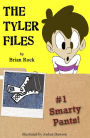 The Tyler Files #1 Smarty Pants!