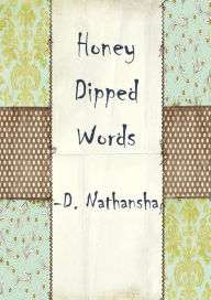 Title: Honey Dipped Words, Author: Nathansha Kothari