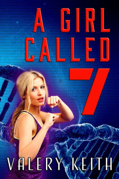 A Girl Called Seven (The Sentinel Series, #3)