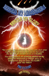 Title: Heaven's News!!! Keys to Unlock Heaven's Door, By Jesus!!! Behold My Messenger 1 Behold My Glory, Author: Shekinaih Trinity