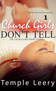 Title: Church Girls Don't Tell, Author: Temple Leery