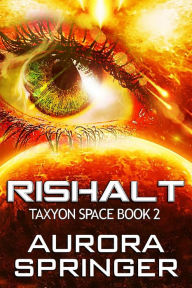 Title: Rishalt (Taxyon Space, #2), Author: Aurora Springer