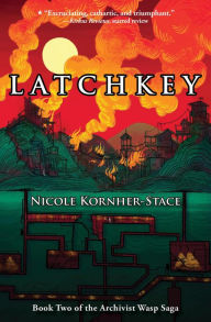 Title: Latchkey, Author: Nicole Kornher-Stace