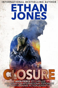 Title: Closure: A Javin Pierce Spy Thriller, Author: Ethan Jones