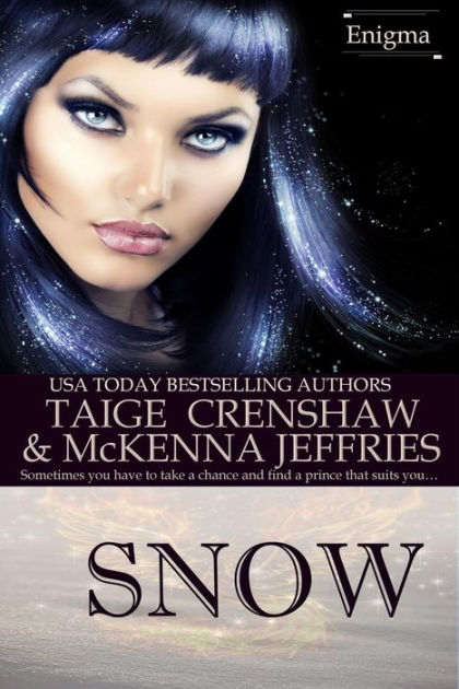 Snow (Enigma, #1) by Taige Crenshaw, McKenna Jeffries | eBook | Barnes ...