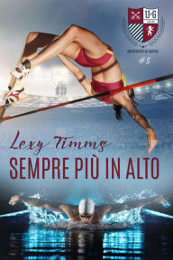 Title: Sempre più in alto, Author: Lexy Timms