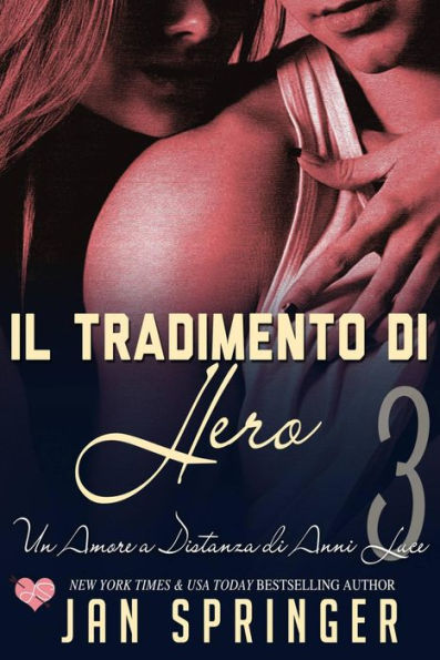 Il tradimento di Hero (Un Amore a Distanza di Anni Luce)