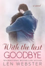 With the Last Goodbye (Thirty-Eight, #6)