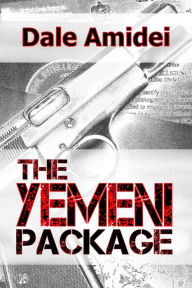 Title: The Yemeni Package (Sean's File, #4), Author: Dale Amidei