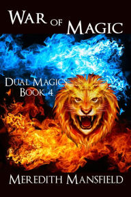 Title: War of Magic (Dual Magics, #4), Author: Meredith Mansfield