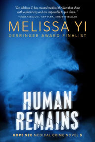 Title: Human Remains (Hope Sze Medical Crime, #5), Author: Melissa Yi