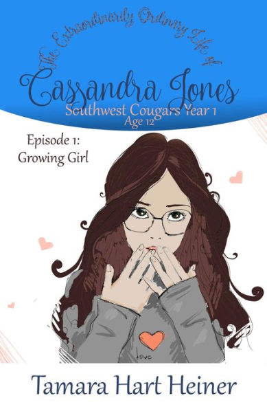 Episode 1: Growing Girl (Southwest Cougars Seventh Grade, #1)