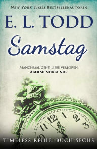 Title: Samstag (Zeitlos, #6), Author: E. L. Todd