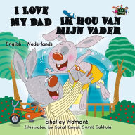 Title: I Love My Dad Ik hou van mijn vader (Dutch Children's Book), Author: Shelley Admont