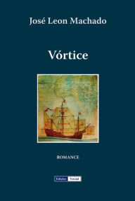 Title: Vórtice, Author: José Leon Machado