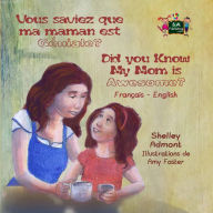 Title: Vous saviez que ma maman est genial? Did you know my mom is awesome? (French English Bilingual Children's Book), Author: Shelley Admont