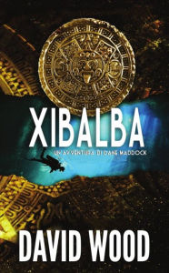 Title: Xibalba - Un'avventura di Dane Maddock, Author: David Wood