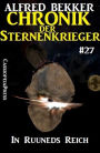 In Ruuneds Reich - Chronik der Sternenkrieger #27 (Alfred Bekker's Chronik der Sternenkrieger, #27)