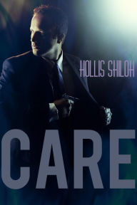 Title: Care (Men of the ESRB, #6), Author: Hollis Shiloh
