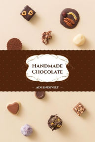 Title: Handmade Chocolate, Author: Adi Endevelt