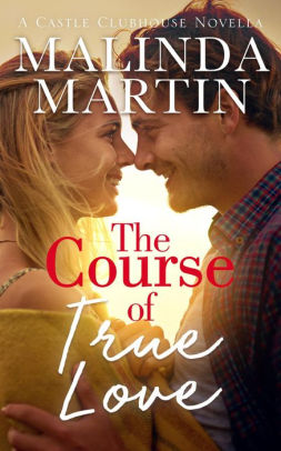 The Course Of True Love A Castle Clubhouse Romance 1 By